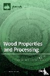 Humar, Miha - Wood Properties and Processing