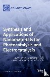 Cappelletti, Giuseppe - Synthesis and Applications of Nanomaterials for Photocatalysis and Electrocatalysis