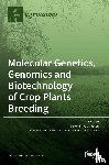 Rasmussen, Søren K. - Molecular Genetics, Genomics and Biotechnology of Crop Plants Breeding