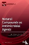 Franco, Carlos M. - Natural Compounds as Antimicrobial Agents