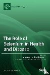 CATHERINE M PLAN - The Role of Selenium in Health and Disease