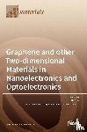 Sun, Jie - Graphene and other Two-dimensional Materials in Nanoelectronics and Optoelectronics
