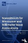 Huynen, Isabelle - Nanodevices for Microwave and Millimeter Wave Applications