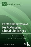  - Earth Observations for Addressing Global Challenges