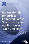 XIAONAN LU - Nanomaterials for Surface-Enhanced Raman Spectroscopy and Application in Trace Detection