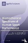 Taiar, Redha - Biomechanical Spectrum of Human Sport Performance