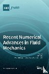 San, Omer - Recent Numerical Advances in Fluid Mechanics