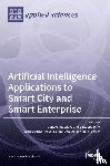 Impedovo, Donato - Artificial Intelligence Applications to Smart City and Smart Enterprise