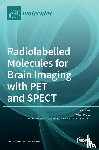 PETER BRUST - Radiolabelled Molecules for Brain Imaging with PET and SPECT