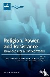 Halafoff, Anna - Religion, Power, and Resistance