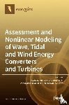 Karimirad, Madjid - Assessment and Nonlinear Modeling of Wave, Tidal and Wind Energy Converters and Turbines