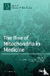 Moro, Loredana - The Rise of Mitochondria in Medicine