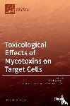 Juan-García, Ana - Toxicological Effects of Mycotoxins on Target Cells