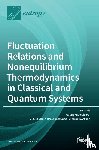 de Chiara, Gabriele - Fluctuation Relations and Nonequilibrium Thermodynamics in Classical and Quantum Systems