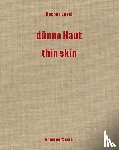 Moser, Brigitte, Schmutz, Janine, Sibler, Urs, Stahlhut, Heinz - Rochus Lussi-Thin Skin