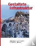 Baumann, Karl - Gestaltete Infrastruktur