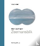 Muller, Franz - Markus Raetz – Zeemansblik