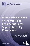 Lee, Jeong Ik Lee Ik - Recent Advancement of Thermal Fluid Engineering in the Supercritical CO2 Power Cycle