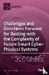 T RNGREN, MARTIN - Challenges and Directions Forward for Dealing with the Complexity of Future Smart Cyber-Physical Systems