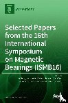 Zhou, Jin - Selected Papers from the 16th International Symposium on Magnetic Bearings (ISMB16)