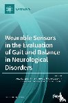 Suppa, Antonio - Wearable Sensors in the Evaluation of Gait and Balance in Neurological Disorders