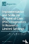Mashamba-Thompson, Tivani - Implementation and Scale Up of Point of Care (POC) Diagnostics in Resource-Limited Settings