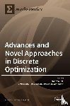 Werner, Frank - Advances and Novel Approaches in Discrete Optimization