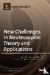 Vladutescu, Stefan - New Challenges in Neutrosophic Theory and Applications