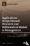 MILTIADIS CHALIKIAS - Applications of Operational Research and Mathematical Models in Management