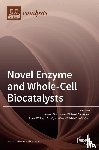 Sunna, Anwar - Novel Enzyme and Whole-Cell Biocatalysts