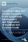 Mercader-Moyano, Pilar - Decarbonization and Circular Economy in the Sustainable Development and Renovation of Buildings and Neighborhoods