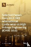 FOFANA, ISSOUF - Selected Papers from 2018 IEEE International Conference on High Voltage Engineering (ICHVE 2018)
