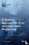 ENDRENY, THEODORE - A Systems Approach for River and River Basin Restoration