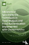KARABAGIAS, IOANNIS - Advances of Spectrometric Techniques in Food Analysis and Food Authentication Implemented with Chemometrics