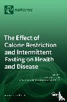 Chung, Hae-Young - The Effect of Calorie Restriction and Intermittent Fasting on Health and Disease