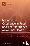 Gajęcki, Maciej - Mycotoxins Occurence in Feed and Their Influence on Animal Health
