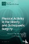 Papalia, Rocco - Physical Activity in the Elderly and Orthopaedic Surgery