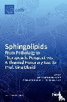 Echten-Deckert, Gerhild - Sphingolipids From Pathology to Therapeutic Perspectives - A Themed Honorary Issue to Prof. Lina Obeid