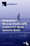 Guzman, Marcelo I. - Atmospheric Measurements with Unmanned Aerial Systems (UAS)