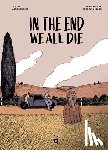 Aeschbacher, Tobias - In the End We All Die