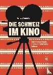Aubelle, Arnaud - Die Schweiz im Kino