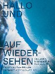 Krause, Annika Eliane - Hallo und auf Wiedersehen