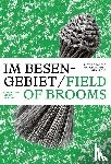  - Im Besengebiet / Field of Brooms