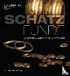  - Schatzfunde - versteckt, verschollen, entdeckt