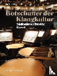 Stiftung Sinfonieorchester Basel, Schibli, Sigfried - Botschafter der Klangkultur