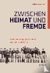  - Zwischen Heimat und Fremde