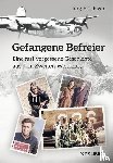 Flückiger, Jürg - Gefangene Befreier