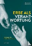 Frey, Jorge, Stamm, Eugen - Erbe als Verantwortung