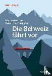 Füglistaler, Peter - Die Schweiz fährt vor