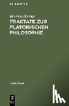 Ficino, Marsilio - Traktate Zur Platonischen Philsophie